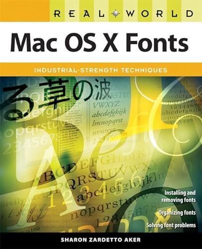 Imagen de archivo de Real World MAC OS X Fonts Aker, Sharon Zardetto a la venta por Iridium_Books