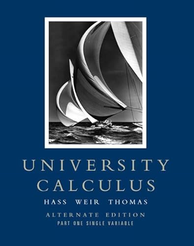 9780321475190: University Calculus: Alternate Edition, Part One (Single Variable, Chap 1-10)