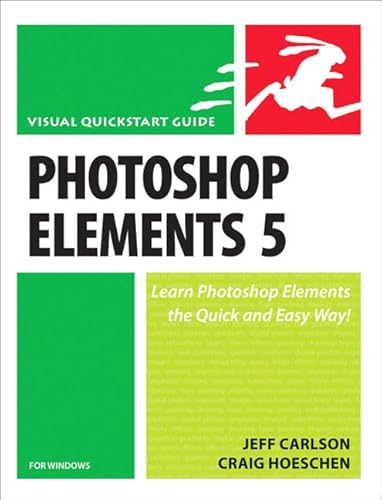 Photoshop Elements 5 for Windows (9780321476715) by Carlson, Jeff; Hoeschen, Craig