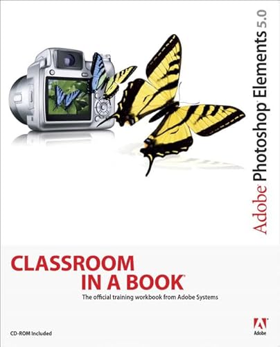 Imagen de archivo de Adobe Photoshop Elements 5.0: Classroom in a Book a la venta por Wonder Book