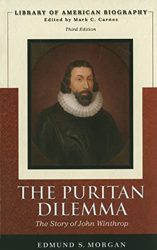 Beispielbild fr The Puritan Dilemma: The Story of John Winthrop (Library of American Biography) zum Verkauf von Gulf Coast Books