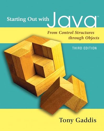 9780321479273: Starting Out with Java: From Control Structures through Objects
