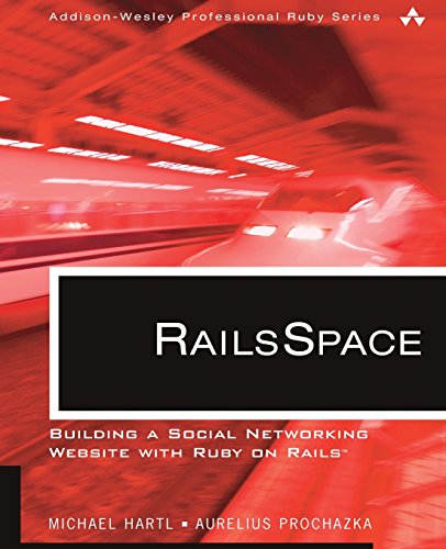 Imagen de archivo de RailsSpace: Building a Social Networking Website with Ruby on Rails (Addison-Wesley Professional Ruby Series) a la venta por SecondSale