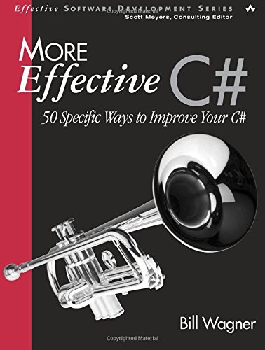 Beispielbild für More Effective C#: 50 Specific Ways to Improve Your C#: 50 Specific Ways to Improve Your C# zum Verkauf von Discover Books