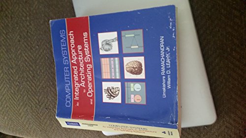 9780321486134: Computer Systems: An Integrated Approach to Architecture and Operating Systems