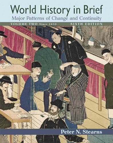 Beispielbild fr World History in Brief: Major Patterns of Change and Continuity, Volume II (Since 1450) (6th Edition) zum Verkauf von SecondSale