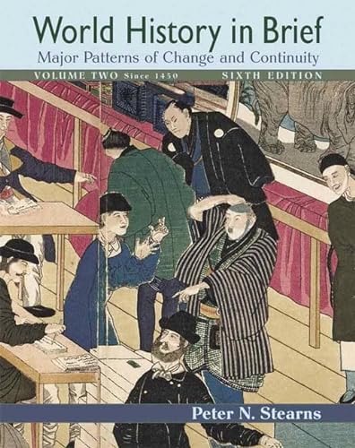 Imagen de archivo de World History in Brief: Major Patterns of Change and Continuity, Volume II (Since 1450) (6th Edition) a la venta por SecondSale