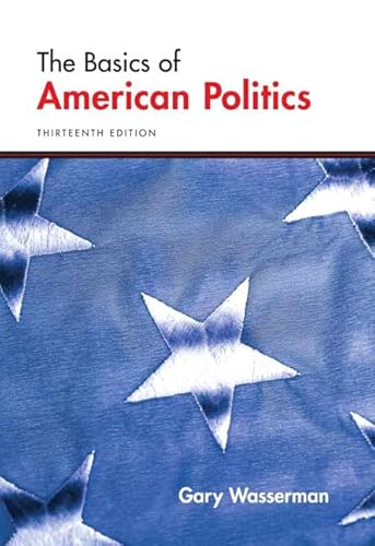 Imagen de archivo de Basics of American Politics, The (13th Edition) a la venta por The Book Cellar, LLC