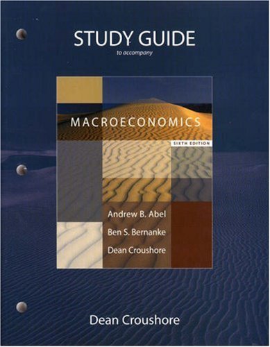 Study Guide for Macroeconomics (9780321491282) by Lipsey, Richard G.; Ragan, Christopher T.S.; Storer, Paul