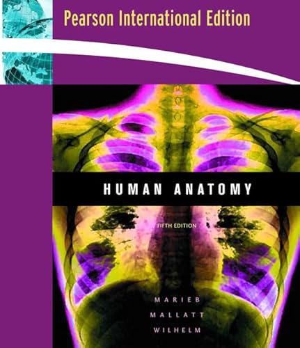 Human Anatomy: International Edition (9780321491800) by Marieb, Elaine N.; Mallatt, Jon B.; Wilhelm, Patricia Brady