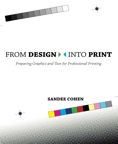 9780321492203: From Design into Print: Preparing Graphics and Text for Professional Printing