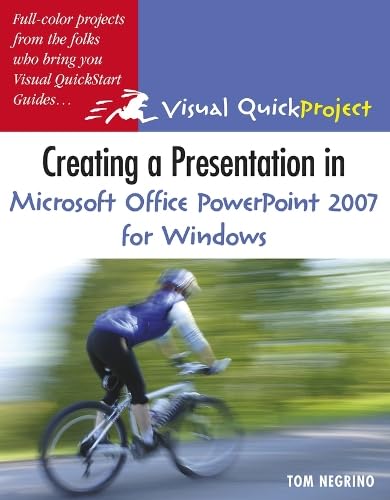 9780321492371: Creating a Presentation in Microsoft Office Powerpoint 2007 for Windows: Visual Quickproject Guide