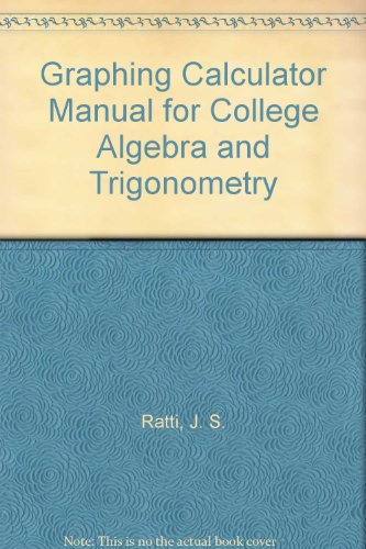 Stock image for Graphing Calculator Manual for College Algebra and Trigonometry for sale by Better World Books
