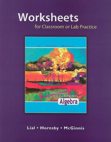 Worksheets for Classroom or Lab Practice for Beginning Algebra (9780321494092) by Addison-Wesley