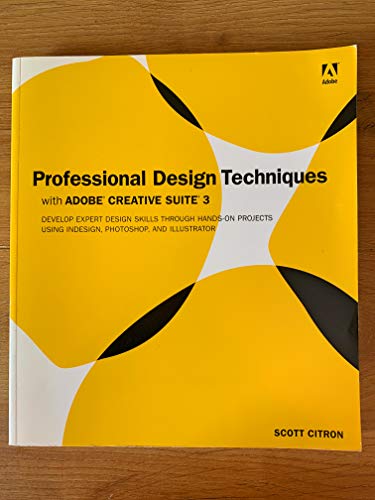 Beispielbild fr Professional Design Techniques with Adobe Creative Suite 3 : Develop Expert Design Skills Through Hands-On Projects Using Indesign, Photoshop, and Illustrator zum Verkauf von Better World Books