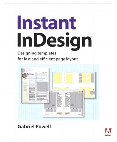 Instant Indesign: Designing Templates for Fast and Efficient Page Layout