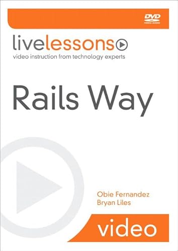 9780321497109: Rails Way LiveLessons (Video Training) (Video Livelessons)