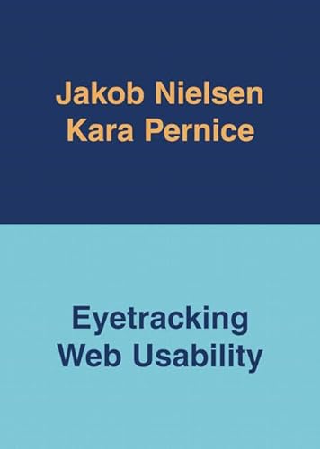 Eyetracking Web Usability (9780321498366) by Nielsen, Jakob; Pernice, Kara