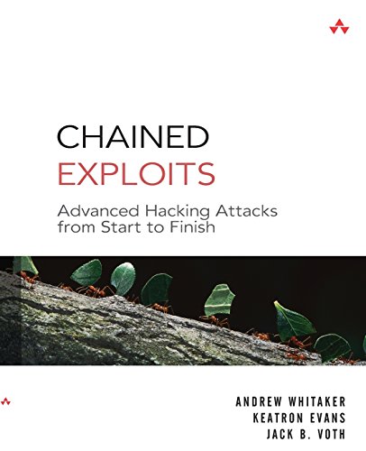 Stock image for Chained Exploits : Advanced Hacking Attacks from Start to Finish for sale by Better World Books