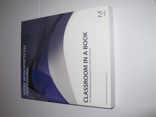 Imagen de archivo de Adobe after Effects CS3 Professional Classroom in a Book a la venta por Better World Books: West