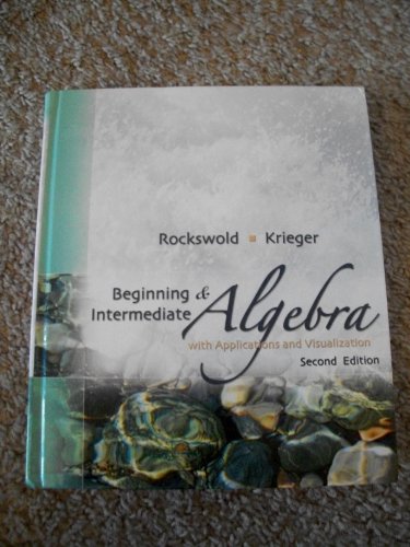 Stock image for Beginning and Intermediate Algebra with Applications and Visualization for sale by Better World Books