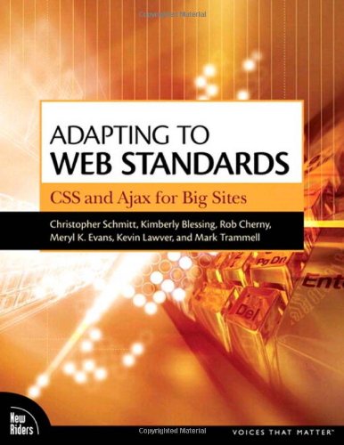 Imagen de archivo de Adapting to Web Standards: CSS and Ajax for Big Sites a la venta por Foggypaws