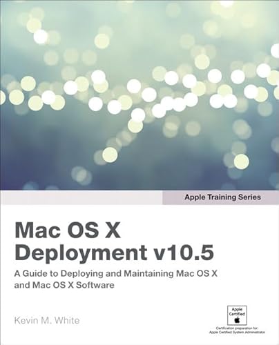 Imagen de archivo de Apple Training Series: Mac OS X Deployment v10.5 a la venta por Ergodebooks