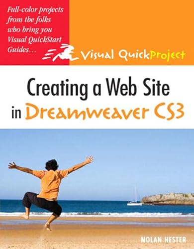 Stock image for Creating a Web Site in Dreamweaver Cs3 : Visual QuickProject Guide for sale by Better World Books: West