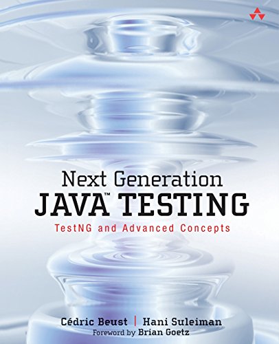 9780321503107: Next Generation Java Testing: Testng and Advanced Concepts