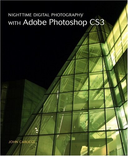 Beispielbild fr Nighttime Digital Photography with Adobe Photoshop CS3 zum Verkauf von Buchpark