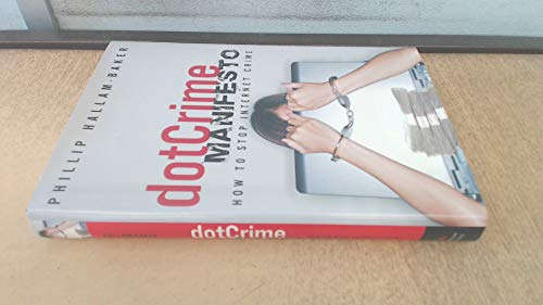 Beispielbild fr The dotCrime Manifesto: How to Stop Internet Crime zum Verkauf von WorldofBooks