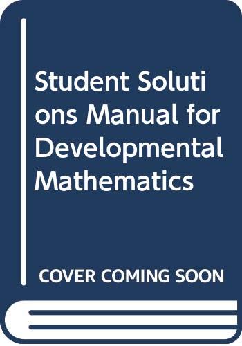 Student Solutions Manual for Developmental Mathematics (9780321507129) by Lial, Margaret L.; Hornsby, John; Salzman, Stanley A.; Hestwood, Diana L.