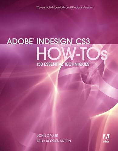 Beispielbild fr Adobe Indesign CS3 HOW-TOs: 100 Essential Techniques zum Verkauf von Wonder Book