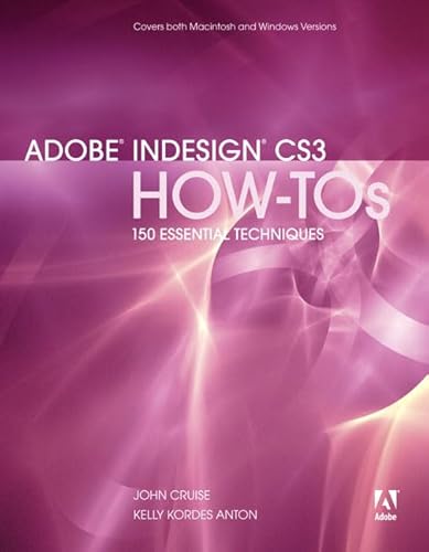 Imagen de archivo de Adobe Indesign CS3 How-Tos : 100 Essential Techniques a la venta por Better World Books: West