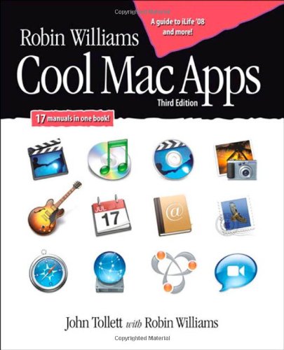Beispielbild fr Robin Williams Cool Mac Apps: Twelve apps for enhanced creativity and productivity (3rd Edition) zum Verkauf von BookHolders