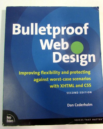 Beispielbild fr Bulletproof Web Design: Improving Flexibility and Protecting Against Worst-case Scenarios With Xhtml and Css zum Verkauf von Wonder Book