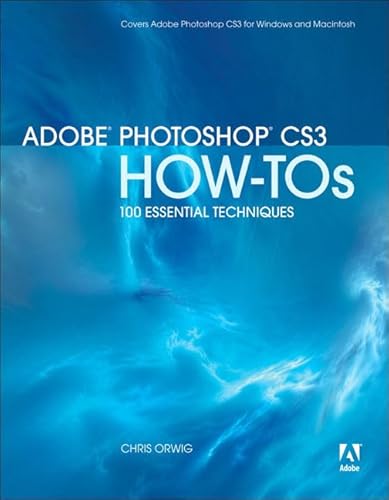 Imagen de archivo de Adobe Photoshop CS3 How-Tos: 100 Essential Techniques a la venta por Wonder Book