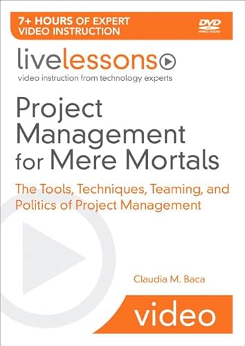 9780321509192: Project Management for Mere Mortals: The Tools, Techniques, Teaming, and Politics of Project Management