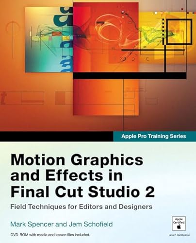 9780321509406: Apple Pro Training Series:Motion Graphics and Effects in Final Cut Studio 2