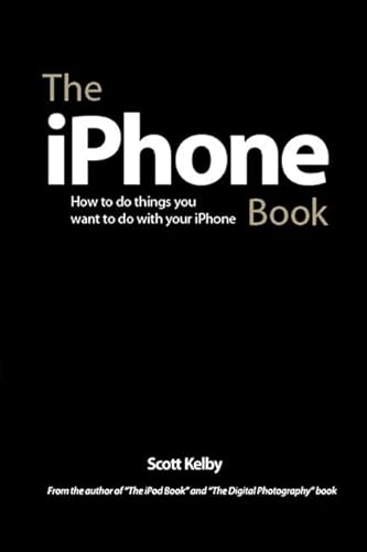 The Iphone Book (9780321509758) by Kelby, Scott