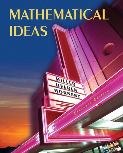 Mathematical Ideas Value Pack (includes MathXL 12-month Student Access Kit & Tutor Center Access Code) (11th Edition) (9780321510204) by Miller, Charles D.; Heeren, Vern E.; Hornsby, John