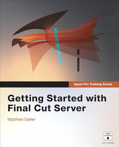 9780321510242: Apple Pro Training Series: Getting Started with Final Cut Server