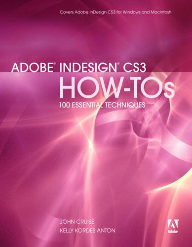 Adobe InDesign CS3 How-Tos: 100 Essential Techniques, Adobe Reader (9780321510556) by [???]