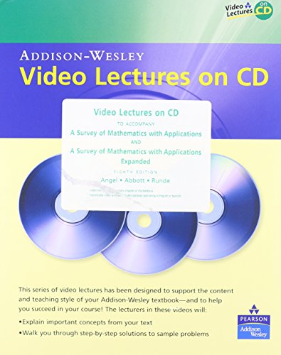 Video Lectures to Accompany a Survey of Mathematics with Applications, 8th & Expanded Edition (9780321510914) by Allen R. Angel; Christine D. Abbott; Dennis C Runde