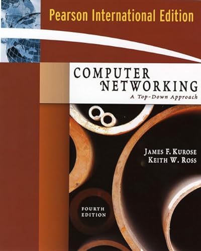 9780321513250: Computer Networking: A Top-Down Approach: A Top-Down Approach: International Edition