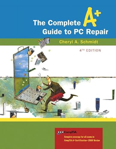 Imagen de archivo de Complete A+ Guide to PC Repair, The (4th Edition) Schmidt, Cheryl A. a la venta por Textbookplaza