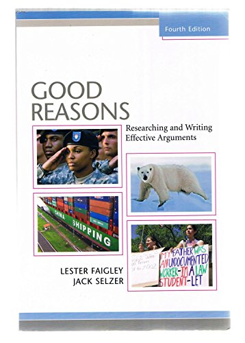 Stock image for Good Reasons: Researching and Writing Effective Arguments for sale by Wrigley Books