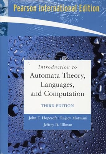 Introduction to Automata Theory, Languages, and Computation: International Edition (9780321514486) by Hopcroft, John E.; Motwani, Rajeev; Ullman, Jeffrey D.