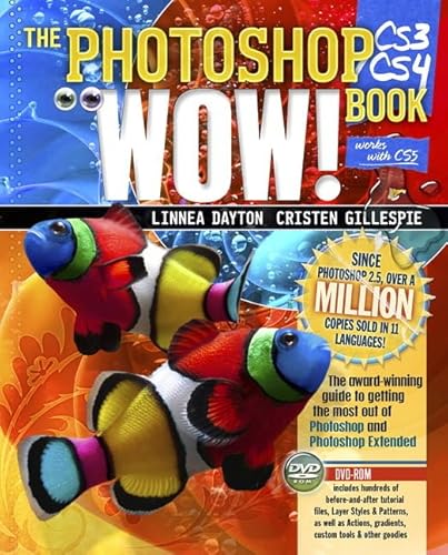 The Photoshop CS3/CS4 Wow! Book (9780321514950) by Dayton, Linnea; Gillespie, Cristen