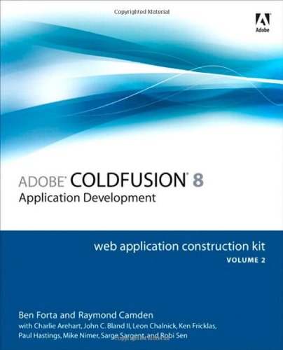 Stock image for Adobe Coldfusion 8 Application Development : Web Application Construction Kit for sale by Better World Books: West